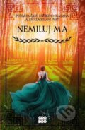 Kniha: Nemiluj ma (Marah Woolf). CooBoo SK, 2022 Kniha: Nemiluj ma (Marah Woolf). CooBoo SK, 2022