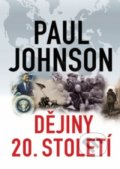 Kniha: Dějiny 20. století (Paul Johnson). Leda, 2022 Kniha: Dějiny 20. století (Paul Johnson). Leda, 2022