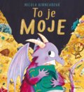 Kniha: To je moje! (Nicola Kinnear), 2022 Kniha: To je moje! (Nicola Kinnear), 2022