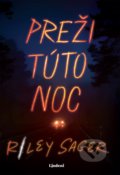 Kniha: Preži túto noc (Riley Sager), 2022 Kniha: Preži túto noc (Riley Sager), 2022