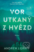 Kniha: Vor utkaný z hvězd (Andrew J. Graff). Kontrast, 2022 Kniha: Vor utkaný z hvězd (Andrew J. Graff). Kontrast, 2022