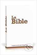 Kniha: La Bible (Société Biblique de Geneve). Société Biblique de Geneve, 2007 Kniha: La Bible (Société Biblique de Geneve). Société Biblique de Geneve, 2007