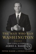 Kniha: The Man Who Ran Washington (Peter Baker). Penguin Books, 2020 Kniha: The Man Who Ran Washington (Peter Baker). Penguin Books, 2020