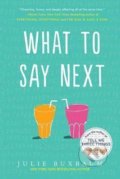 Kniha: What to Say Next (Julie Buxbaum). Random House, 2018 Kniha: What to Say Next (Julie Buxbaum). Random House, 2018