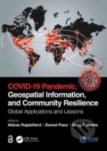 Kniha: COVID-19 Pandemic, Geospatial Information, and Community Resilience: Global Applications and Lessons (Abbas Rajabifard). CRC Press, 2021 Kniha: COVID-19 Pandemic, Geospatial Information, and Community Resilience: Global Applications and Lessons (Abbas Rajabifard). CRC Press, 2021