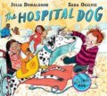 Kniha: The Hospital Dog (Julia Donaldson). Pan Macmillan, 2021 Kniha: The Hospital Dog (Julia Donaldson). Pan Macmillan, 2021