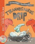 Kniha: Tyrannosaurus Drip (Julia Donaldson). Pan Macmillan, 2019 Kniha: Tyrannosaurus Drip (Julia Donaldson). Pan Macmillan, 2019