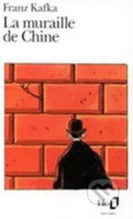 La muraille de Chine - Franz Kafka, Gallimard, 2013