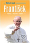 Kniha: František - Papež z Nového světa (Michel Cool). Volvox Globator, 2013 Kniha: František - Papež z Nového světa (Michel Cool). Volvox Globator, 2013