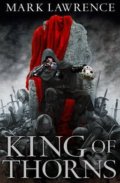 King of Thorns - Mark Lawrence, HarperCollins, 2013