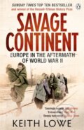 Kniha: Savage Continent (Keith Lowe). Penguin Books, 2013 Kniha: Savage Continent (Keith Lowe). Penguin Books, 2013