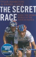 The Secret Race - Tyler Hamilton, Bantam Press, 2012