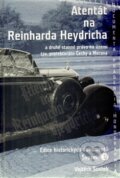 Kniha: Atentát na Reinharda Heydricha (Vojtěch Šustek), 2013 Kniha: Atentát na Reinharda Heydricha (Vojtěch Šustek), 2013