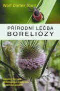 Kniha: Přírodní léčba boreliózy (Wolf-Dieter Storl). Pragma, 2013 Kniha: Přírodní léčba boreliózy (Wolf-Dieter Storl). Pragma, 2013