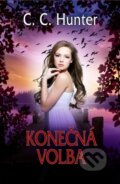 Kniha: Konečná volba (C.C. Hunter). Baronet, 2013 Kniha: Konečná volba (C.C. Hunter). Baronet, 2013