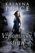 Kniha: Vzpomínky stínů (Kalayna Price), 2013 Kniha: Vzpomínky stínů (Kalayna Price), 2013