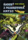 Radosť z pozorovania hmyzu - Ivan Kňaze, Epos, 2013