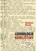 Kniha: Lexikologie korejštiny (Vladimír Pucek). Karolinum, 2013 Kniha: Lexikologie korejštiny (Vladimír Pucek). Karolinum, 2013