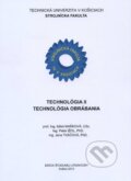 Kniha: Technológia II. (Ildokó Maňková). Technická univerzita v Košiciach, 2013 Kniha: Technológia II. (Ildokó Maňková). Technická univerzita v Košiciach, 2013