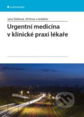 Kniha: Urgentní medicína v klinické praxi lékaře (Jana Šeblová, Jiří Knor a kolektiv). Grada, 2013 Kniha: Urgentní medicína v klinické praxi lékaře (Jana Šeblová, Jiří Knor a kolektiv). Grada, 2013