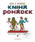 Kniha: Kniha pohádek (Josef Štefan Kubín). Olympia, 2013 Kniha: Kniha pohádek (Josef Štefan Kubín). Olympia, 2013