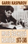 Kniha: Moje šachová kariéra 1973-1985 (Garri Kasparov). ŠACHinfo, 2013 Kniha: Moje šachová kariéra 1973-1985 (Garri Kasparov). ŠACHinfo, 2013