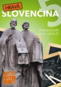 Kniha: Hravá slovenčina 5 (Taktik). Taktik, 2013 Kniha: Hravá slovenčina 5 (Taktik). Taktik, 2013