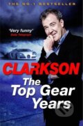 Kniha: The Top Gear Years (Jeremy Clarkson). Penguin Books, 2013 Kniha: The Top Gear Years (Jeremy Clarkson). Penguin Books, 2013