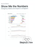 Kniha: Show Me the Numbers (Stephen Few). Analytics, 2012 Kniha: Show Me the Numbers (Stephen Few). Analytics, 2012