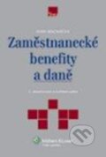 Kniha: Zaměstnanecké benefity a daně (Ivan Macháček). Wolters Kluwer ČR, 2013 Kniha: Zaměstnanecké benefity a daně (Ivan Macháček). Wolters Kluwer ČR, 2013