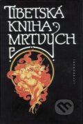 Kniha: Tibetská kniha mrtvých, 2013 Kniha: Tibetská kniha mrtvých, 2013