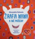 Kniha: Žirafia mama a iné príšery (Alexandra Salmela). Artforum, 2013 Kniha: Žirafia mama a iné príšery (Alexandra Salmela). Artforum, 2013