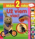 Kniha: Mám 2 roky - Už viem viac! (Slovart Print). Slovart Print, 2013 Kniha: Mám 2 roky - Už viem viac! (Slovart Print). Slovart Print, 2013