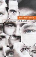 Kniha: Čas ztracených holubic (Sofi Oksanen). Odeon CZ, 2013 Kniha: Čas ztracených holubic (Sofi Oksanen). Odeon CZ, 2013