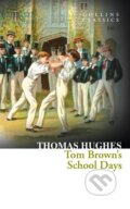 Kniha: Tom Brown's School Days (Thomas Hughes). HarperCollins, 2013 Kniha: Tom Brown's School Days (Thomas Hughes). HarperCollins, 2013