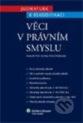 Kniha: Věci v právním smyslu (Petr Lavický a Petra Polišenská). Wolters Kluwer ČR, 2013 Kniha: Věci v právním smyslu (Petr Lavický a Petra Polišenská). Wolters Kluwer ČR, 2013