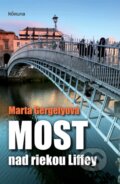 Kniha: Most nad riekou Liffey (Marta Gergelyová). Koruna, 2013 Kniha: Most nad riekou Liffey (Marta Gergelyová). Koruna, 2013