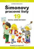 Kniha: Šimonovy pracovní listy 19 (Kateřina Konvalinová). Portál, 2013 Kniha: Šimonovy pracovní listy 19 (Kateřina Konvalinová). Portál, 2013