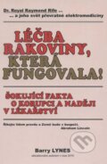 Kniha: Léčba rakoviny, která fungovala! (Barry Lynes). ZAPPER-technology, 2010 Kniha: Léčba rakoviny, která fungovala! (Barry Lynes). ZAPPER-technology, 2010