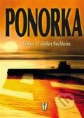 Kniha: Ponorka (Lothar-Gunther Buchheim). Naše vojsko CZ, 2013 Kniha: Ponorka (Lothar-Gunther Buchheim). Naše vojsko CZ, 2013