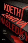 Kniha: Následky (Koethi Zan). Host, 2013 Kniha: Následky (Koethi Zan). Host, 2013