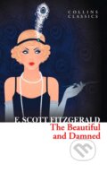 Kniha: The Beautiful and Damned (Francis Scott Fitzgerald). HarperCollins, 2013 Kniha: The Beautiful and Damned (Francis Scott Fitzgerald). HarperCollins, 2013