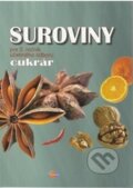 Kniha: Suroviny 2 (učebný odbor cukrár) (Gabriela Dubová). Expol Pedagogika, 2009 Kniha: Suroviny 2 (učebný odbor cukrár) (Gabriela Dubová). Expol Pedagogika, 2009