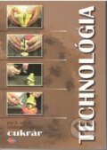 Kniha: Technológia 3 (učebný odbor cukrár) (Gabriela Sládečková). Expol Pedagogika, 2009 Kniha: Technológia 3 (učebný odbor cukrár) (Gabriela Sládečková). Expol Pedagogika, 2009