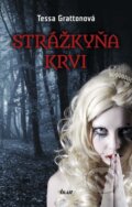 Kniha: Strážkyňa krvi (Tessa Grattonová), 2013 Kniha: Strážkyňa krvi (Tessa Grattonová), 2013