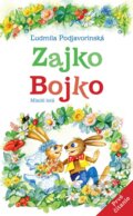 Kniha: Zajko Bojko (Ľudmila Podjavorinská). SPN - Mladé letá, 2013 Kniha: Zajko Bojko (Ľudmila Podjavorinská). SPN - Mladé letá, 2013