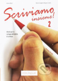 Kniha: Scriviamo insieme 2 (Anna Moni a Maria Angela Rapacciuolo). Edilingua, 2016 Kniha: Scriviamo insieme 2 (Anna Moni a Maria Angela Rapacciuolo). Edilingua, 2016