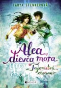 Kniha: Alea, dievča mora 3: Tajomstvá oceánov (Tanya Stewner). Fragment, 2022 Kniha: Alea, dievča mora 3: Tajomstvá oceánov (Tanya Stewner). Fragment, 2022