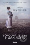 Kniha: Pôrodná sestra z Auschwitzu (Magda Knedler). Lindeni, 2023 Kniha: Pôrodná sestra z Auschwitzu (Magda Knedler). Lindeni, 2023