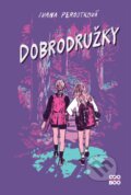Kniha: Dobrodružky (Ivana Peroutková). CooBoo CZ, 2022 Kniha: Dobrodružky (Ivana Peroutková). CooBoo CZ, 2022